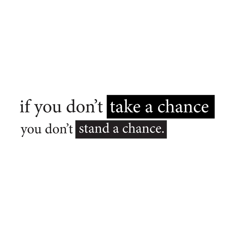 if you dont take a chance quote - Free SVG