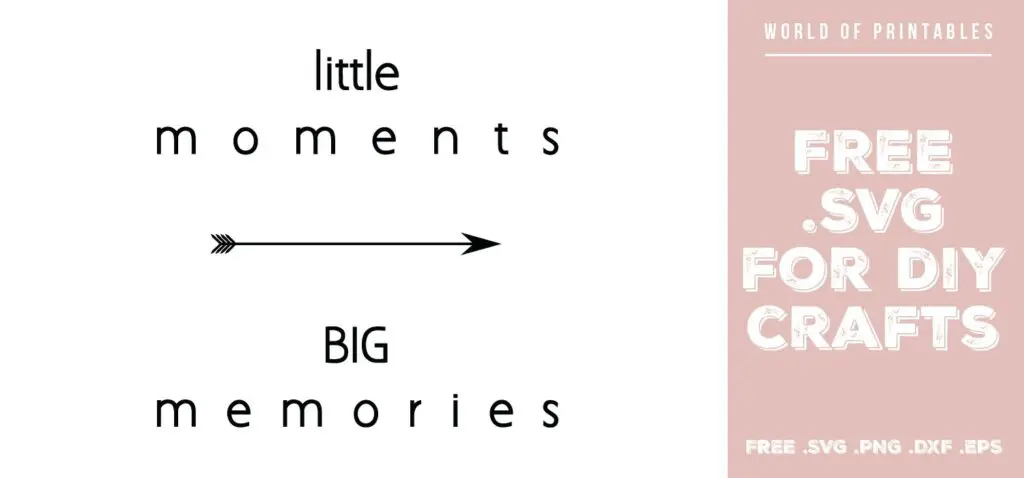 little moments big memories - Free SVG file for DIY crafts and Cricut