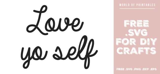 love yo self - Free SVG file for DIY crafts and Cricut