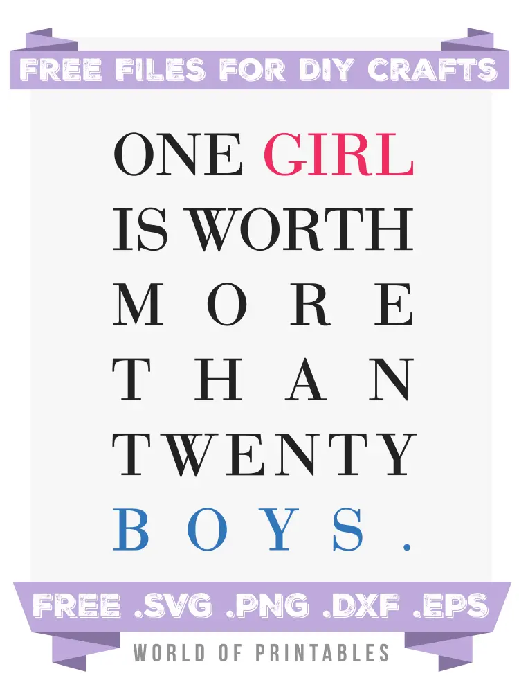 one girl is worth more than twenty boys Free SVG Files PNG DXF EPS