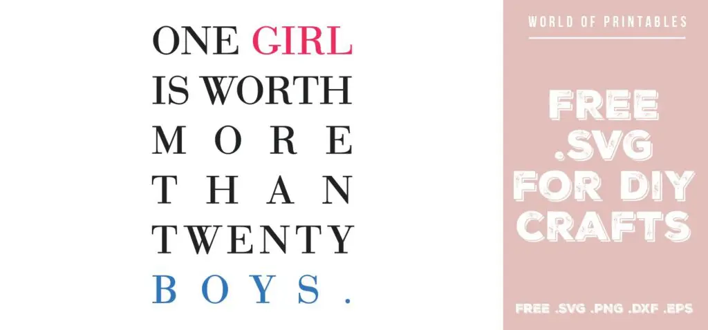 one girl is worth more than twenty boys - Free SVG file for DIY crafts and Cricut