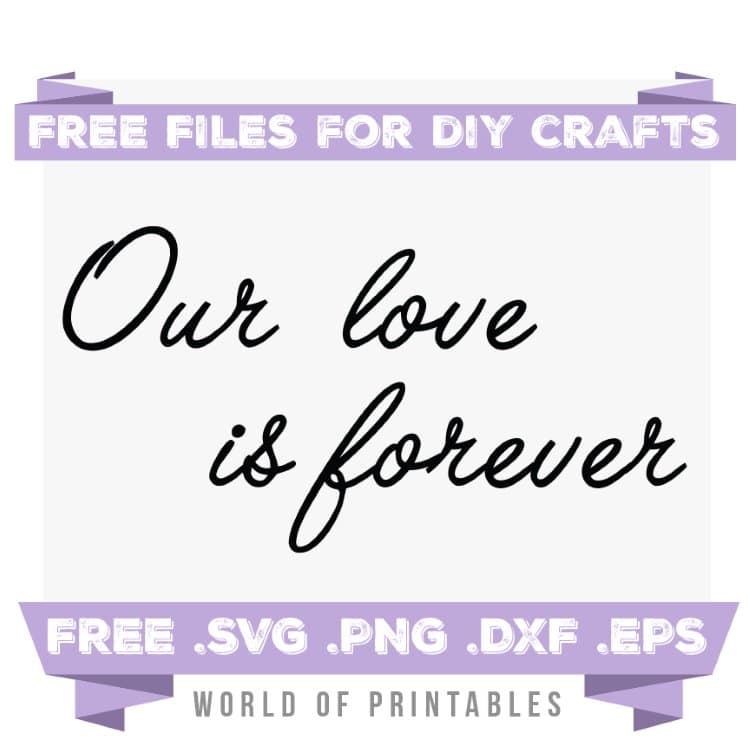 our love is forever Free SVG Files PNG DXF EPS