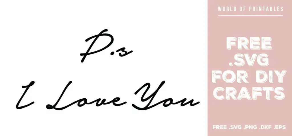 PS I love you - Free SVG file for DIY crafts and Cricut