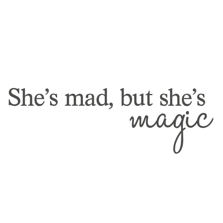 shes mad but shes magic - Free SVG