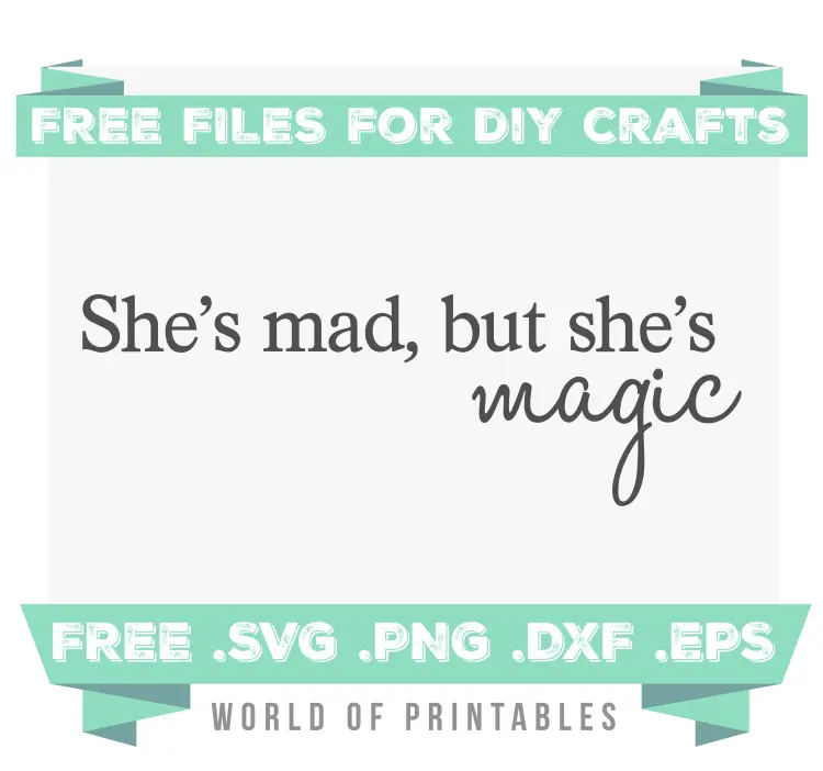 shes mad but shes magic Free SVG Files PNG DXF EPS