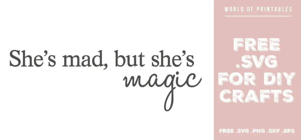 she's mad but shes magic - Free SVG file for DIY crafts and Cricut