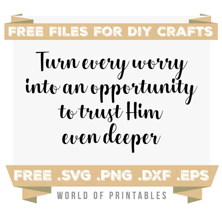 turn every worry Free SVG Files PNG DXF EPS