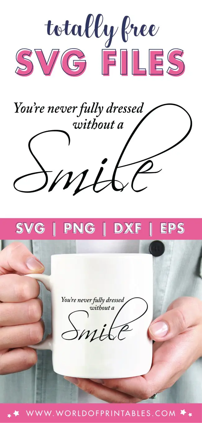 You're never fully dressed without a smile Free SVG Files
