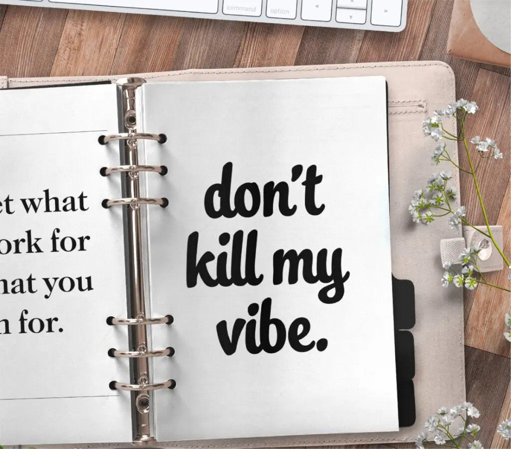 inspirational quote planner page - don't kill my vibe