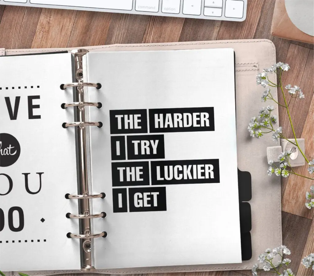 inspirational quote planner page - the harder I try the luckier I get