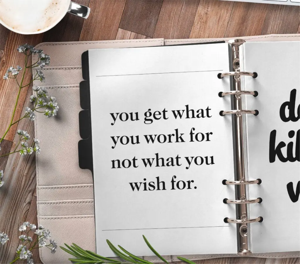 inspirational quote planner page - you get what you work for