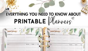 Print Your Own Planner - How To Use Printable Planners &amp; Accessories