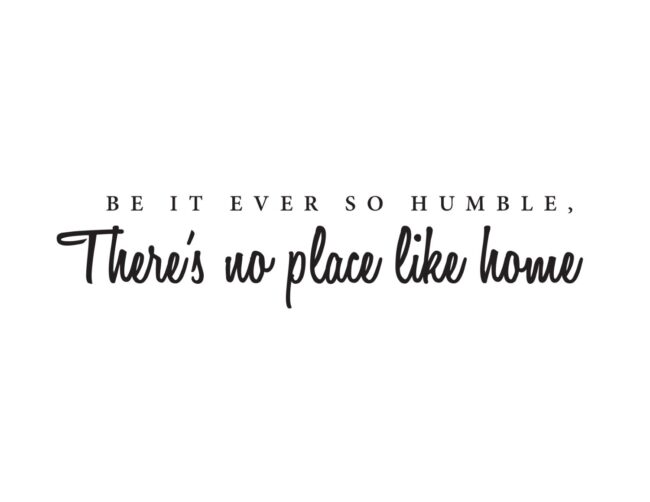 Be It Ever So Humble, There's No Place Like Home - Free Printable Home Decor Wall Art Print