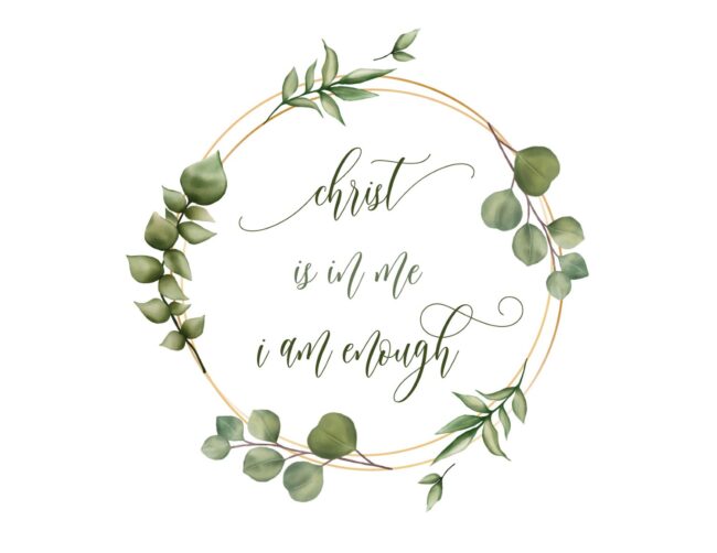 Christ Is In Me I Am Enough - Free Printable Christian Wall Art Print