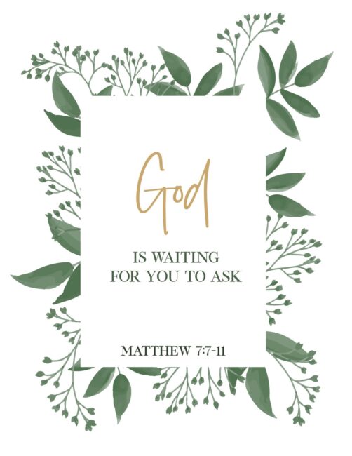 God Is Waiting For You To Ask - Free Printable Matthew Bible Verse Print