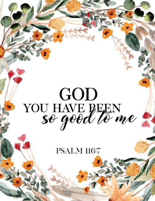God You Have Been So Good To Me - Free Christian Wall Art Floral print