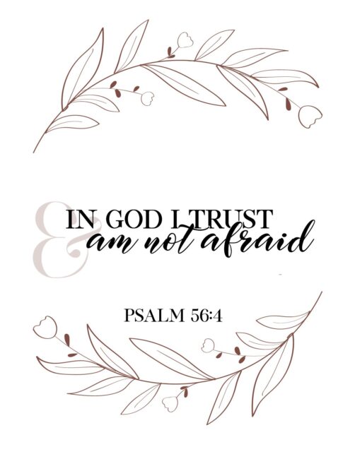 In God I Trust And I Am Not Afraid - Free Printable Christian Psalm Wall Art Print