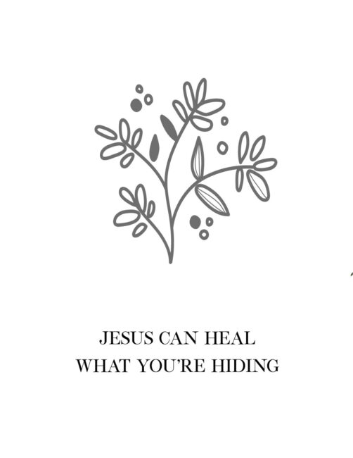 Jesus Can Heal What You're Hiding - Free Printable Christian Wall Decor