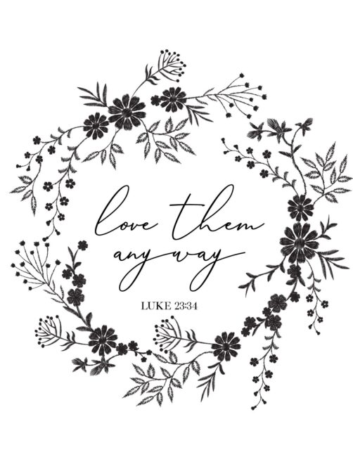 Love Them Anyway - Free Christian Printable Wall Art