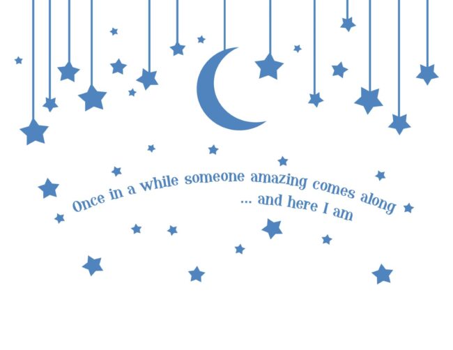 Once In A While Someone Amazing Comes Along And Here I Am - Free Printable Stars And Moon Quote Nursery Wall Art Print