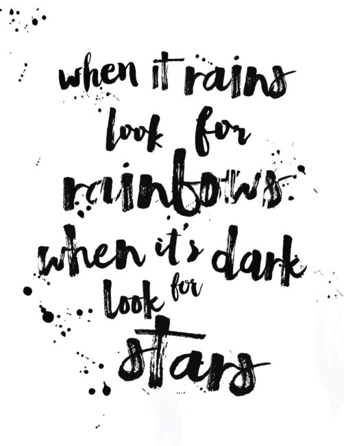 When It Rains Look For Rainbows When It's Dark Look For Stars - Free Printable Inspirational Wall Art