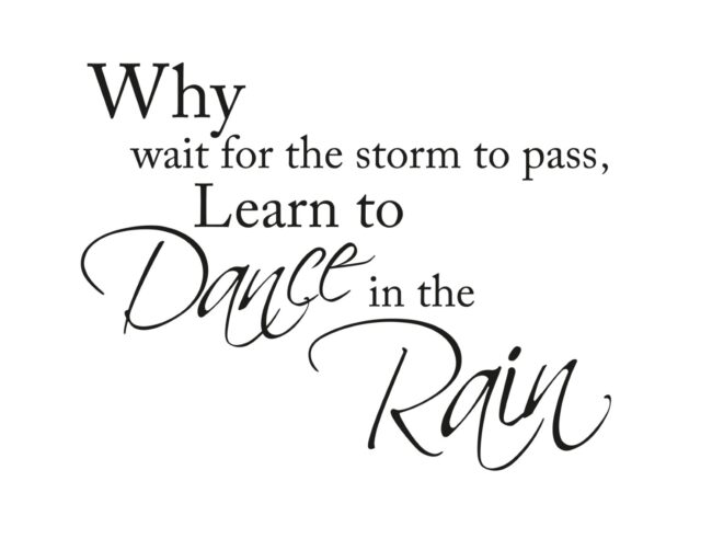 Why Wait For The Storm To Pass, Learn To Dance In The Rain - Free Printable Inspirational Wall Art