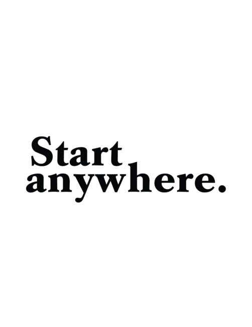 Start Anywhere - Free Printable Motivational Wall Art