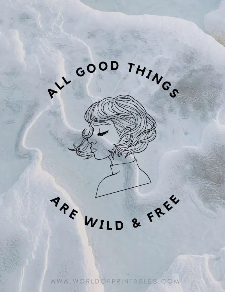 All Good Things Are Wild And Free Quote