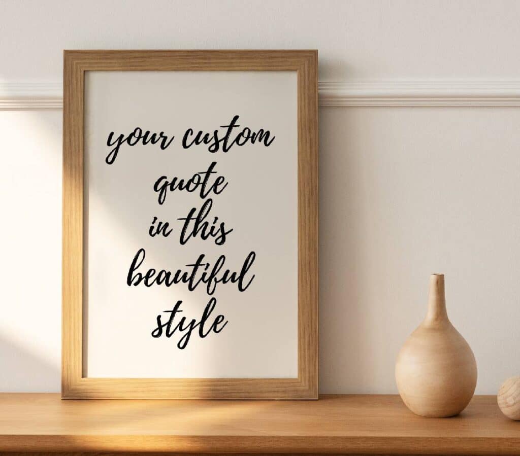 Custom Printable Quote calligraphy Custom Print Custom signs Custom Quote Print Large wall art Quote prints Quotes