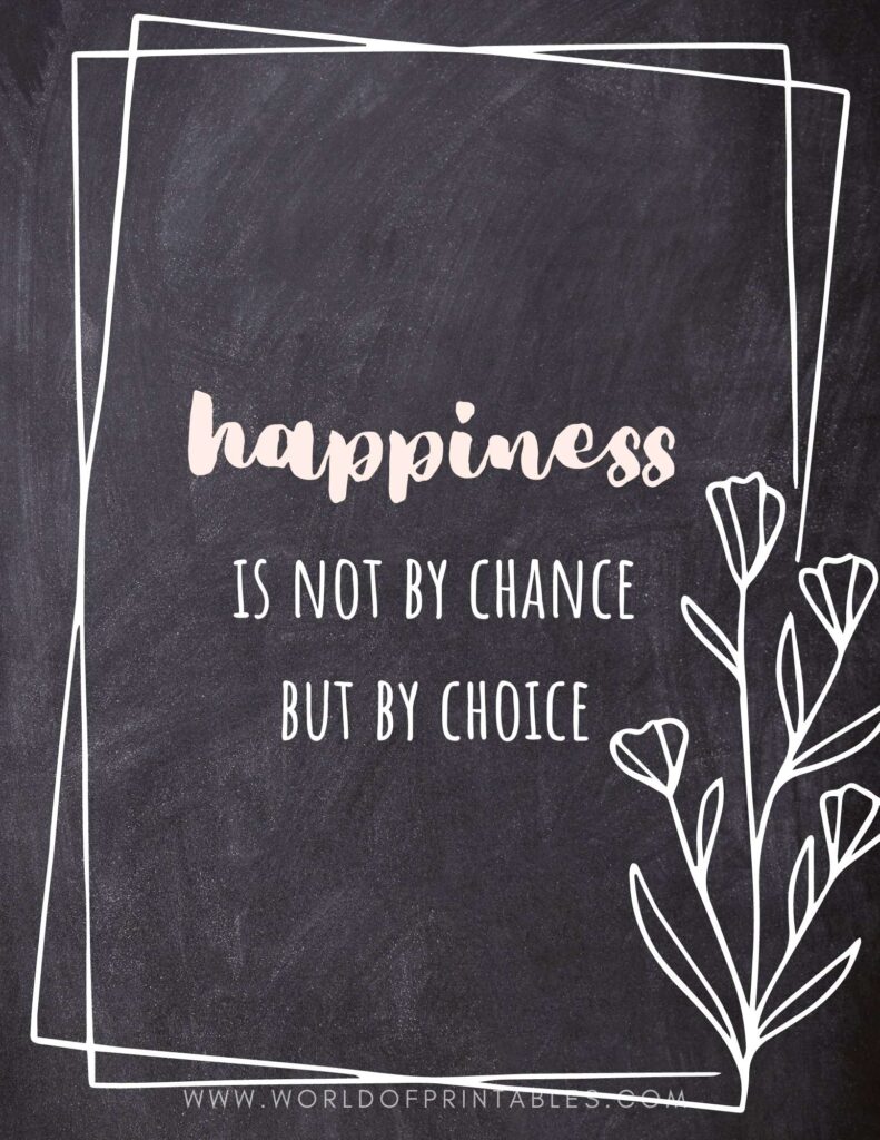 Happiness Is Not By Chance But By Choice Inspirational Inspirational Quote