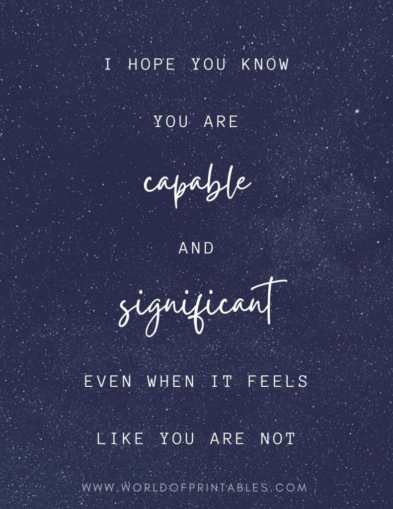 I Hope You Know You Are Capable And Significant Inspirational Quote