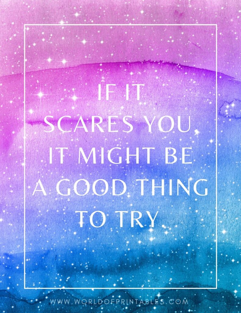 If It Scares You It Might Be A Good Thing To Try Inspirational Quote