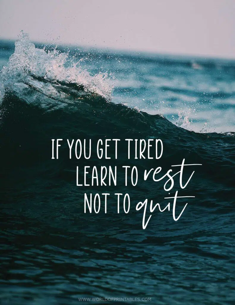 If You Get Tired, Learn To Rest, Not Quit Inspirational Quote