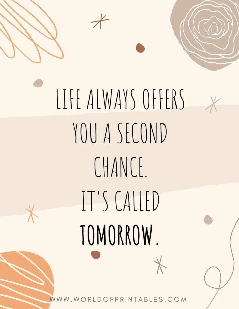 Life Always Offers You A Second Chance. It's Called Tomorrow Quote
