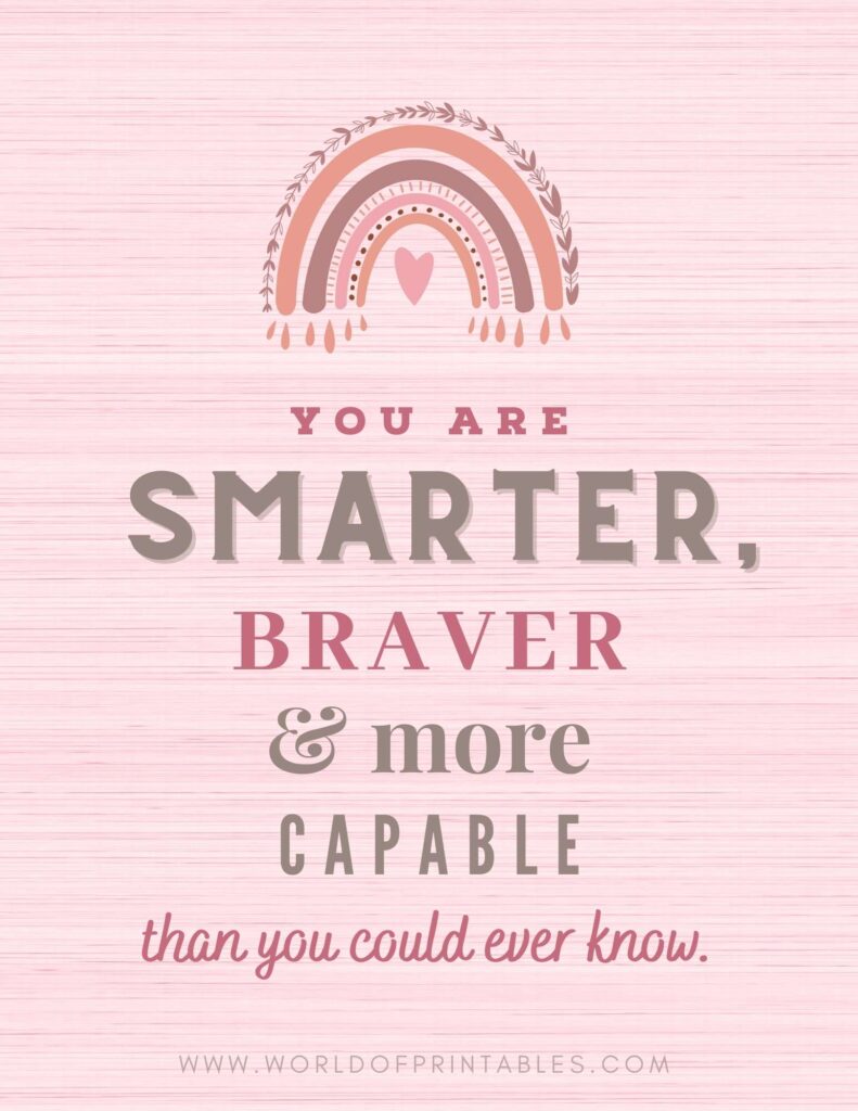 You Are Smarter, Braver And More Capable Inspirational Quote