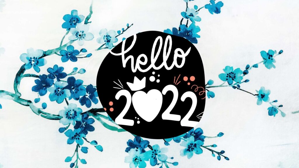 Hello 2022 Wallpaper - Blue Flowers