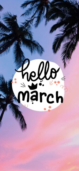 Hello March Palm Tree Wallpaper