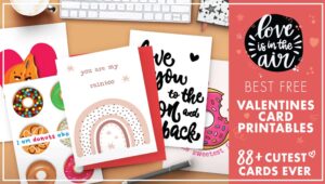 150 Best Valentine’s Card Printables You’ll Love to Share - World of ...