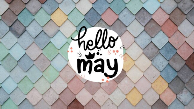 Hello May Background Wallpaper