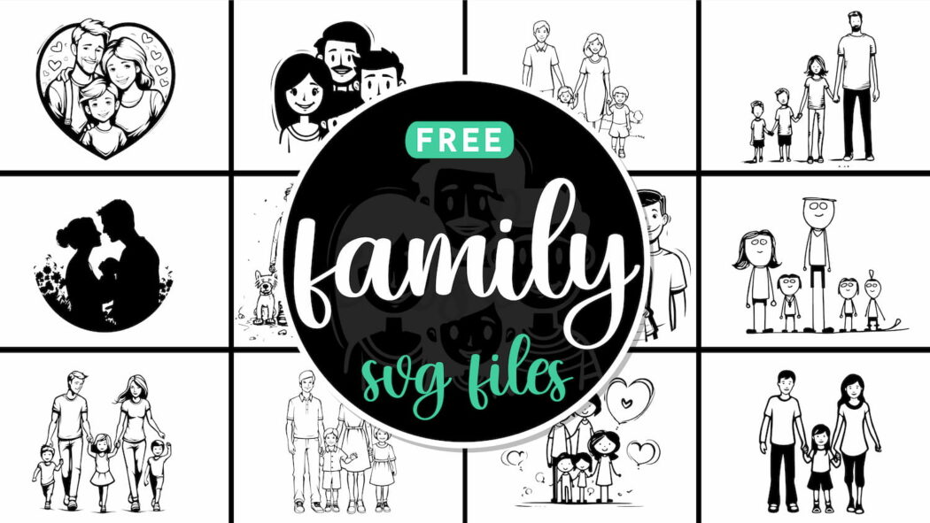 30 Free Family SVG Files - World of Printables
