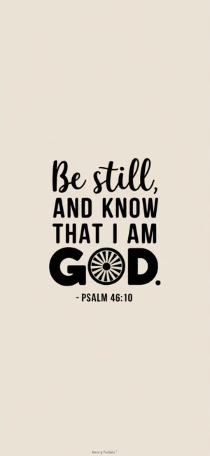 Be Still, And Know That I am God Christian aesthetic wallpapers