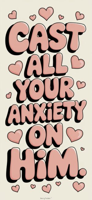 Cast All Your Anxiety on Him Inspirational Bible wallpapers