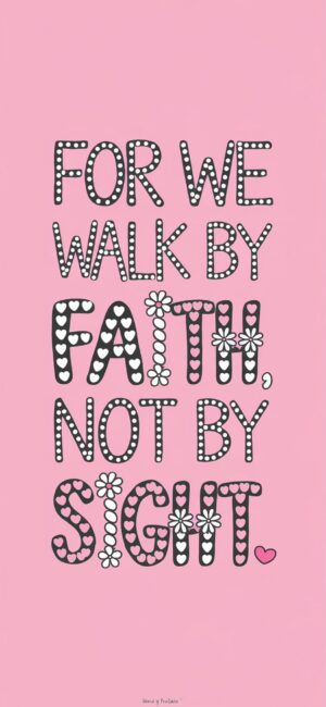 For We Walk By Faith, Not By Sight Christian wallpapers