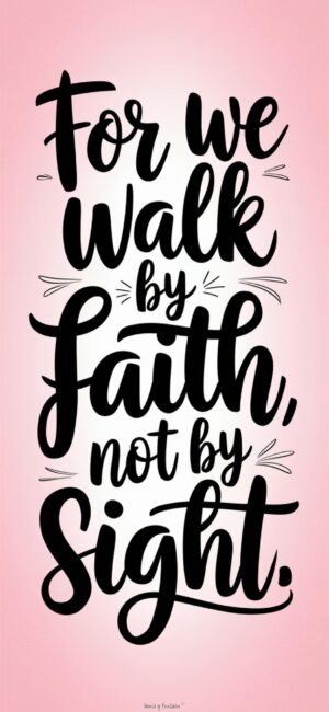 For We Walk By Faith, Not By Sight Faith-building wallpapers
