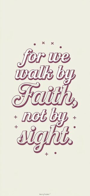 For We Walk By Faith, Not By Sight Inspirational Bible wallpapers