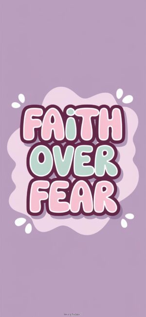 Girly Faith Over Fear Christian wallpapers