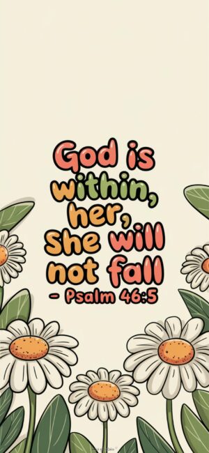 God is Within Her She Will Not Fall Floral Faith Quote Background