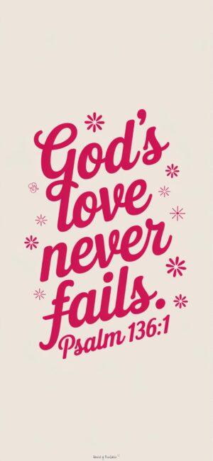 Gods Love Never Fails Bible Verse Wallpaper