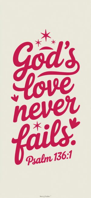 God's Love Never Fails Girly Christian wallpaper collections
