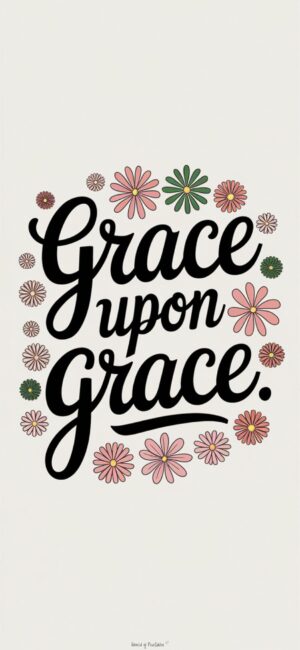 Grace Upon Grace Floral Bible wallpapers